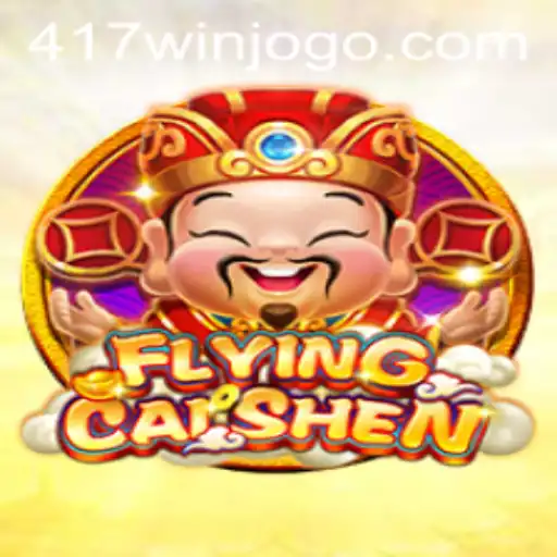 Descubra o Mundo de Aventuras de FlyingCaiShen e a Estratégia 417win