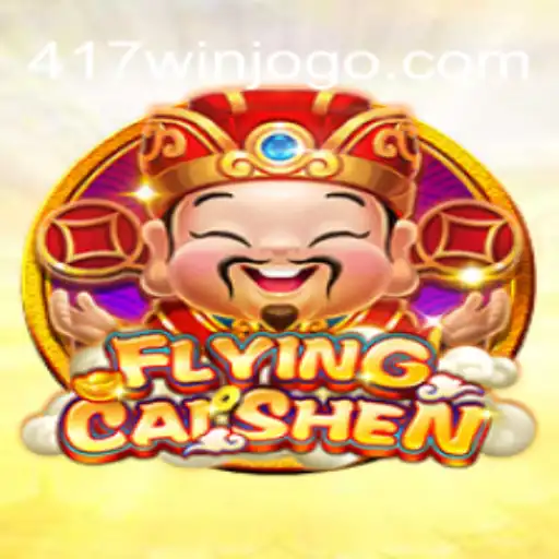 Descubra o Mundo de Aventuras de FlyingCaiShen e a Estratégia 417win